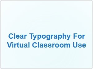 Clear Typography for Virtual Classrooms