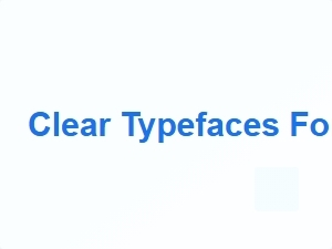 Clear Typefaces for Online Learning Materials